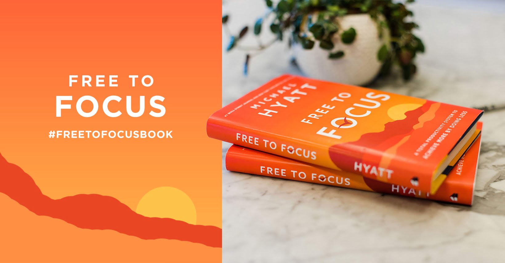 Image of "Free to Focus" books and the book hashtag #FreetoFocusBook